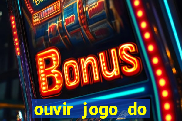 ouvir jogo do vasco ao vivo